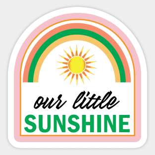 our Little sunshine Rainbow and sun Design for kids and childs Sticker